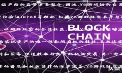 关于“YB游戏链区块交易是否合法”这一话题，首